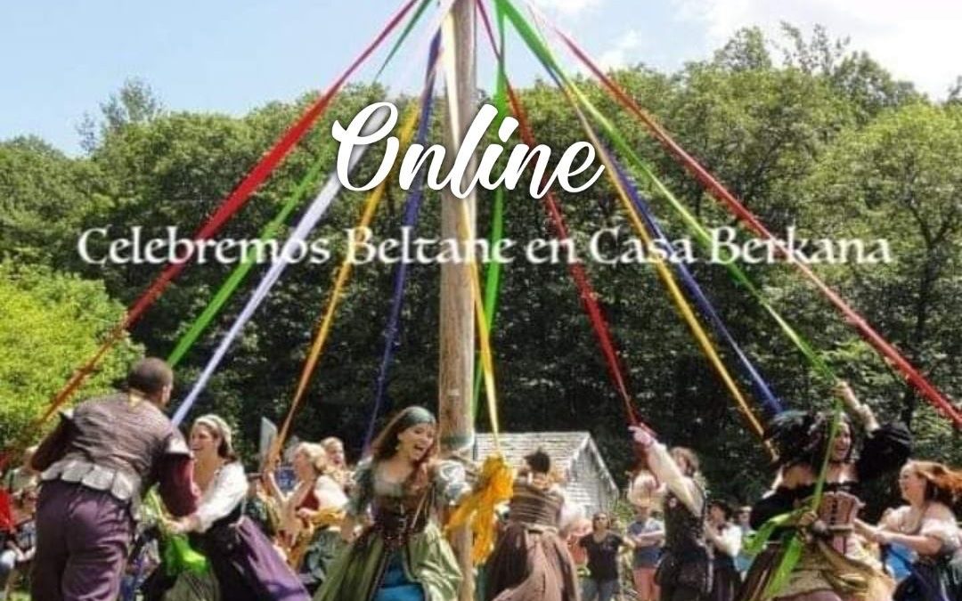 Online Celebremos Beltane en Casa Berkana