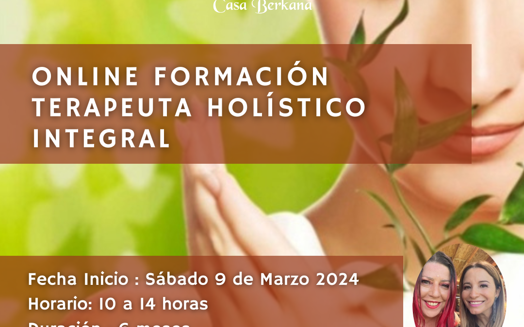 Abiertas las Inscripciones Online Formación Terapeuta Holístico Integral