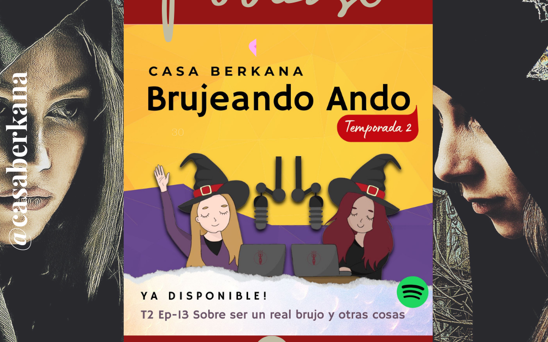 Podcast Brujeando Ando Último Capítulo de la Segunda Temporada