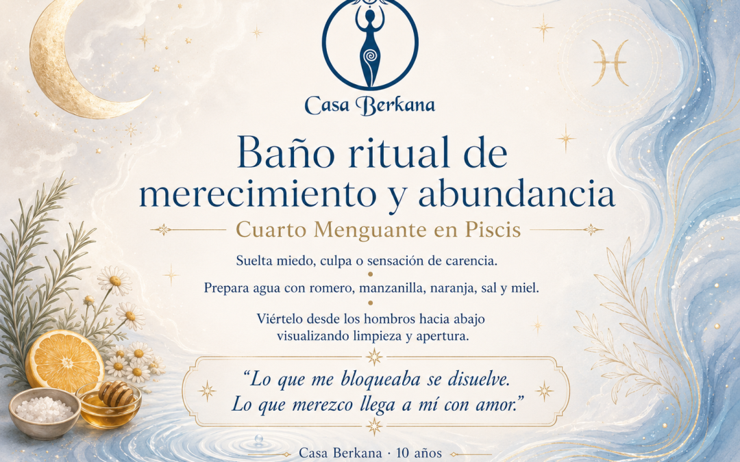 Baño ritual de merecimiento y abundanciaCuarto Menguante en Piscis