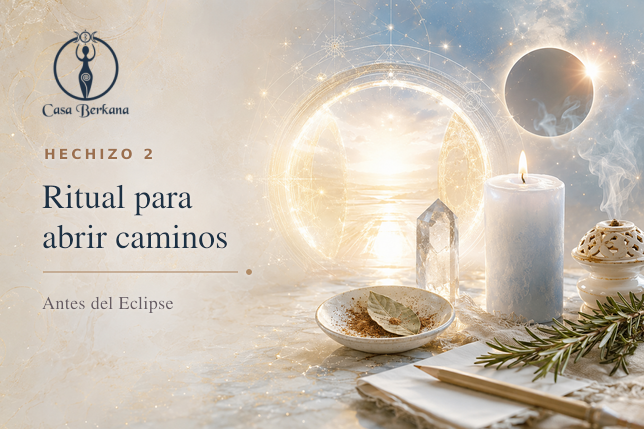Hechizo 2: Ritual para abrir caminos antes del Eclipse