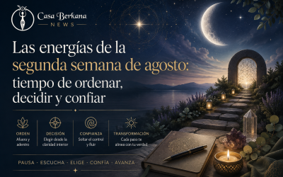 Las energías de la segunda semana de agosto: tiempo de ordenar, decidir y confiar